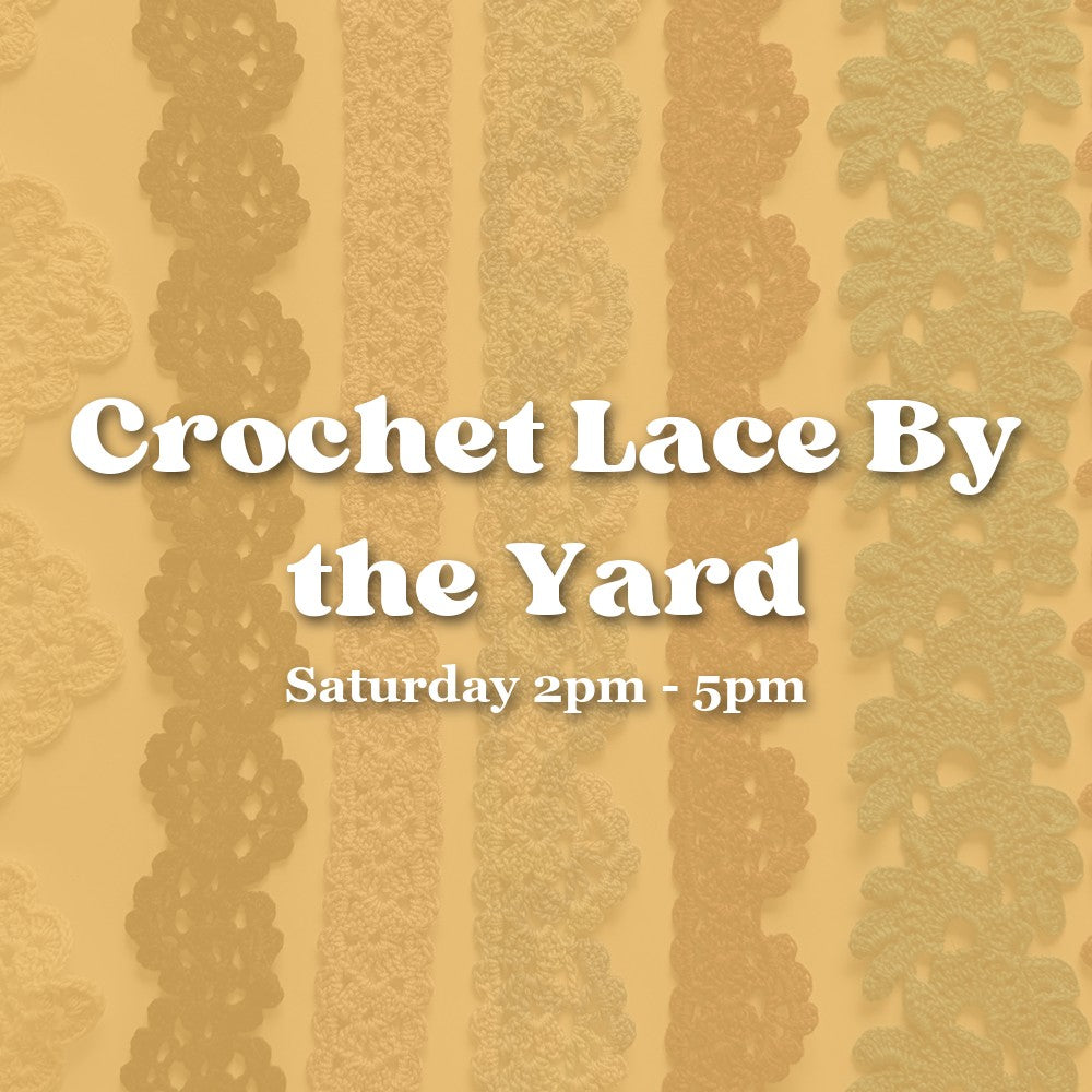 Crochet Lace By the Yard — Saturday Afternoon