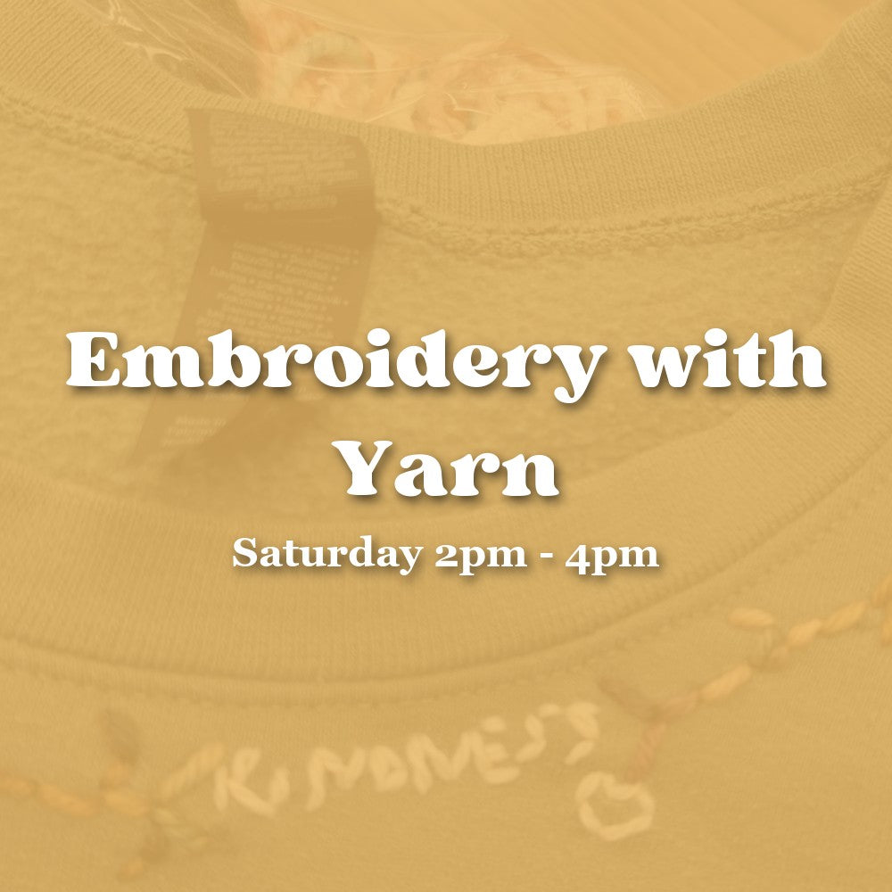 Embroidery with Yarn — Saturday Afternoon