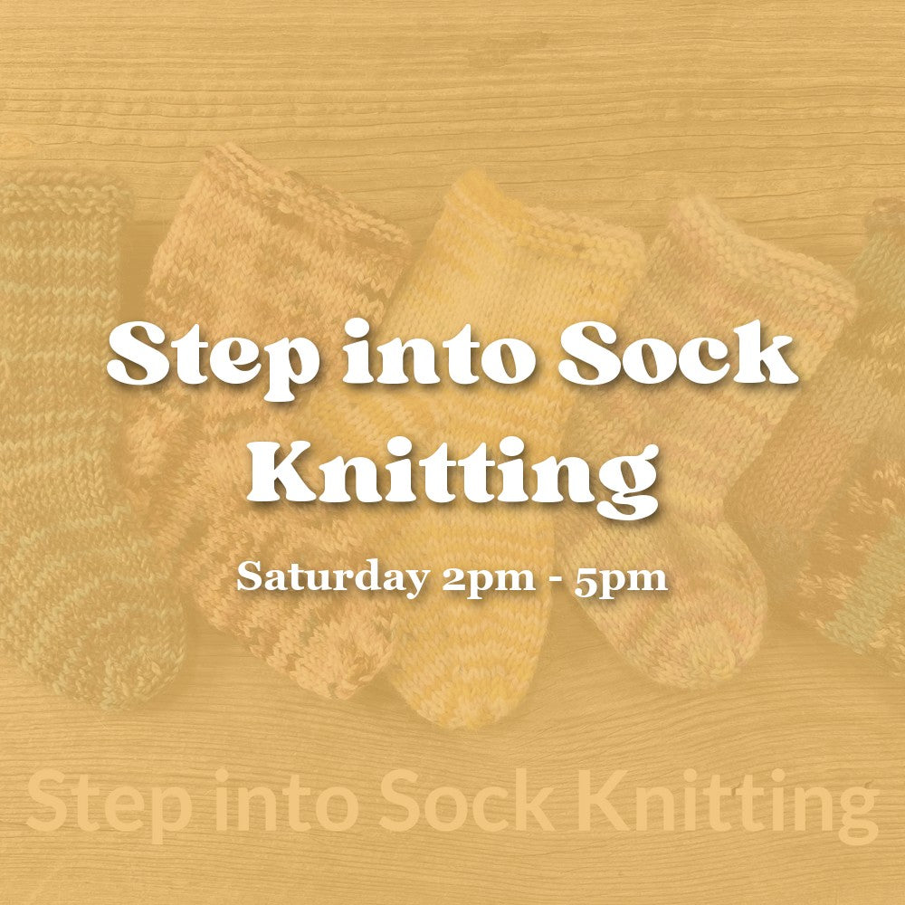 Step into Sock Knitting — Saturday Afternoon