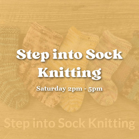 Step into Sock Knitting — Saturday Afternoon